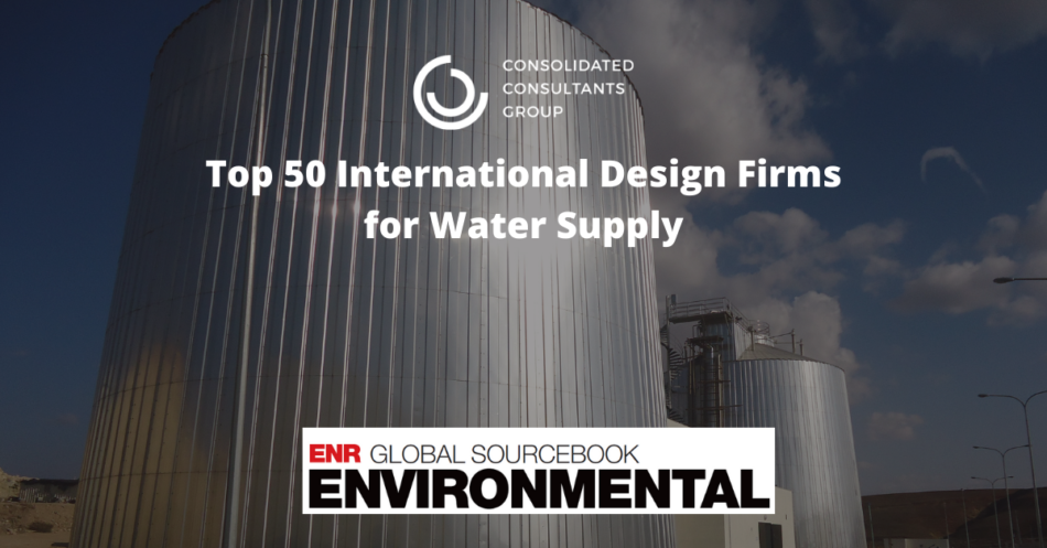 CCG Is One Of ENR’s Top 50 International Design Firms For Water Supply Projects